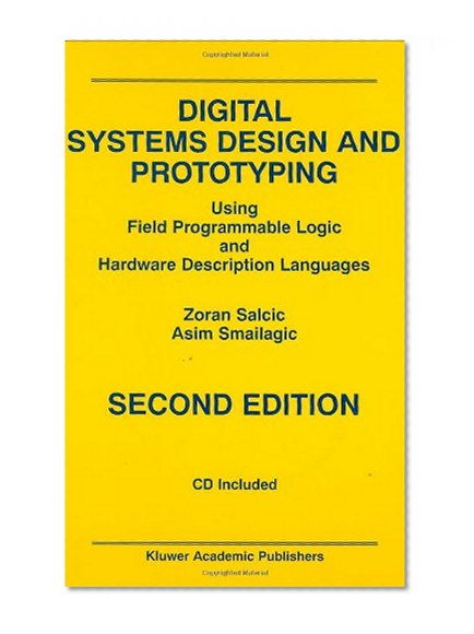 Digital Systems Design and Prototyping: Using Field Programmable Logic and Hardware Description Languages