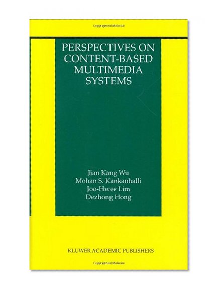 Perspectives on Content-Based Multimedia Systems (The Information Retrieval Series)