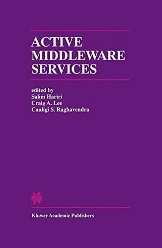 Active Middleware Services: From the Proceedings of the 2nd Annual Workshop on Active Middleware Services (The Springer International Series in Engineering and Computer Science)