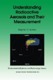 Understanding Radioactive Aerosols and Their Measurement (Environmental Science and Technology Library)