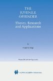 The Juvenile Offender: Theory, Research and Applications (International Series in Outreach Scholarship)