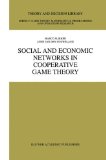 Social and Economic Networks in Cooperative Game Theory (Theory and Decision Library C, 27)