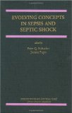 Evolving Concepts in Sepsis and Septic Shock (Perspectives on Critical Care Infectious Diseases)