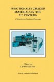 Functionally Graded Materials in the 21st Century: A Workshop on Trends and Forecasts