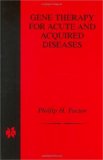 Gene Therapy for Acute and Acquired Diseases