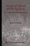 Design of Optical WDM Networks: LAN, MAN and WAN Architectures (The Springer International Series in Engineering and Computer Science)
