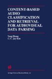 Content-Based Audio Classification and Retrieval for Audiovisual Data Parsing (The Springer International Series in Engineering and Computer Science)