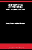 Direct Digital Synthesizers: Theory, Design and Applications (The Springer International Series in Engineering and Computer Science)