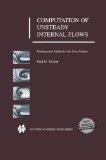 Computation of Unsteady Internal Flows: Fundamental Methods with Case Studies
