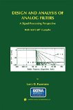 Design and Analysis of Analog Filters: A Signal Processing Perspective (The Springer International Series in Engineering and Computer Science)