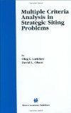 Multiple Criteria Analysis in Strategic Siting Problems