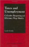 Taxes and Unemployment: Collective Bargaining and Efficiency Wage Models