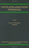 Ventilator-Associated Pneumonia (Perspectives on Critical Care Infectious Diseases)