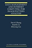 Data Management and Internet Computing for Image/Pattern Analysis (The International Series on Asian Studies in Computer and Information Science)
