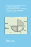 The Ontogeny of Human Bonding Systems: Evolutionary Origins, Neural Bases, and Psychological Manifestations