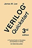 Verilog® Quickstart: A Practical Guide to Simulation and Synthesis in Verilog (The Springer International Series in Engineering and Computer Science)