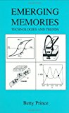 Emerging Memories: Technologies and Trends