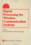 Signal Processing for Wireless Communication Systems (Information Technology: Transmission, Processing and Storage)