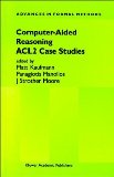 Computer-Aided Reasoning: ACL2 Case Studies (Advances in Formal Methods)