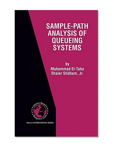 Sample-Path Analysis of Queueing Systems (International Series in Operations Research & Management Science)