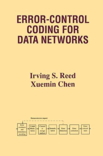 Error-Control Coding for Data Networks (The Kluwer International Series in Engineering and Computer Science)