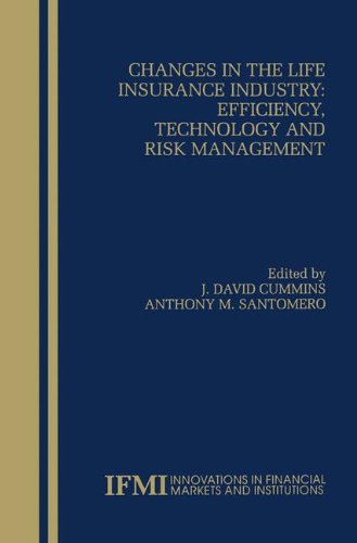 Changes in the Life Insurance Industry: Efficiency, Technology and Risk Management (Innovations in Financial Markets and Institutions)