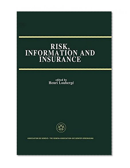 Risk, Information and Insurance: Essays in the Memory of Karl H. Borch