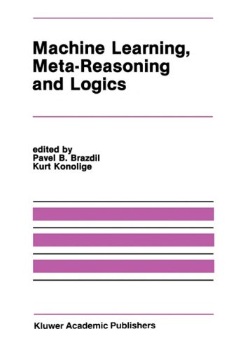 Machine Learning, Meta-Reasoning and Logics (The Springer International Series in Engineering and Computer Science)