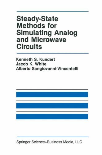Steady-State Methods for Simulating Analog and Microwave Circuits (The Springer International Series in Engineering and Computer Science)