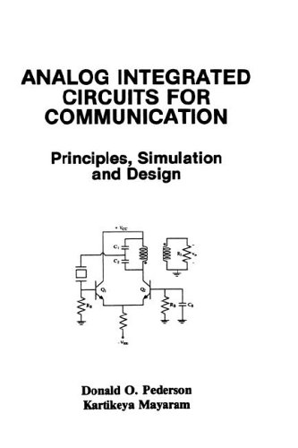 Analog Integrated Circuits for Communication: Principles, Simulation and Design