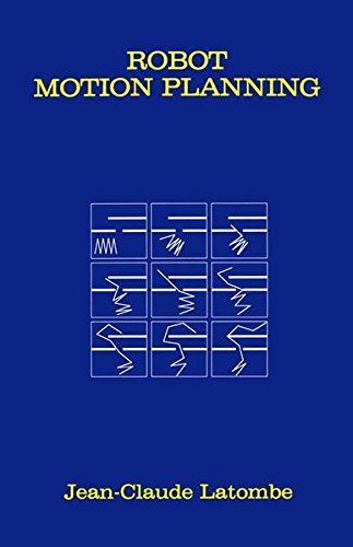 Robot Motion Planning (The Kluwer International Series in Engineering and Computer Science)