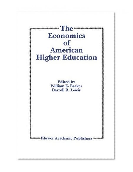 The Economics of American Higher Education