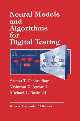 Neural Models and Algorithms for Digital Testing (The Springer International Series in Engineering and Computer Science)