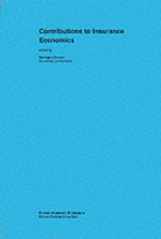 Contributions to Insurance Economics (Huebner International Series on Risk, Insurance and Economic Security)