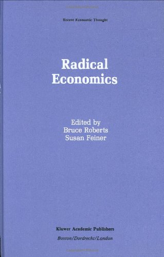 Radical Economics (Recent Economic Thought)