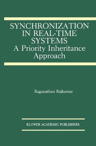 Synchronization in Real-Time Systems: A Priority Inheritance Approach (The Springer International Series in Engineering and Computer Science)
