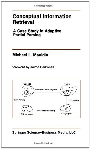 Conceptual Information Retrieval: A Case Study in Adaptive Partial Parsing (The Springer International Series in Engineering and Computer Science)