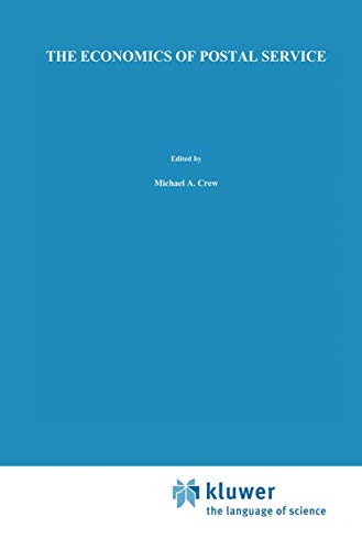 The Economics of Postal Service: A Research Study supported by WIK (Topics in Regulatory Economics and Policy)