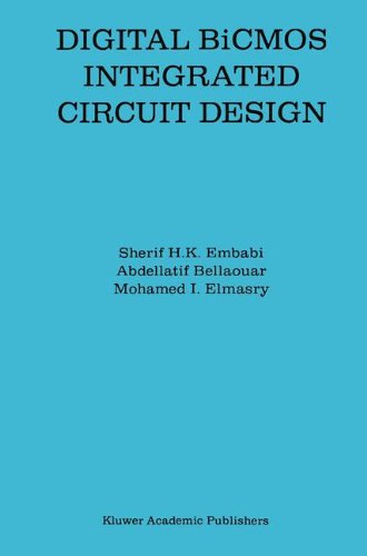 Digital BiCMOS Integrated Circuit Design (The Springer International Series in Engineering and Computer Science)