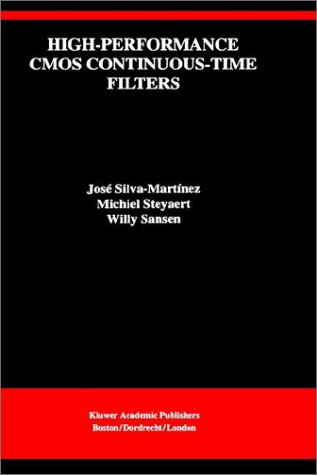 High-Performance CMOS Continuous-Time Filters (The Springer International Series in Engineering and Computer Science)