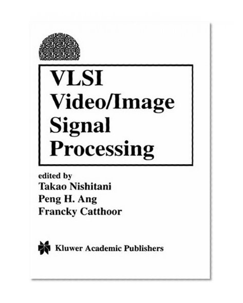 VLSI Video/Image Signal Processing