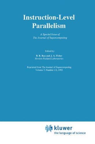 Instruction-Level Parallelism: A Special Issue of The Journal of Supercomputing (The Springer International Series in Engineering and Computer Science)