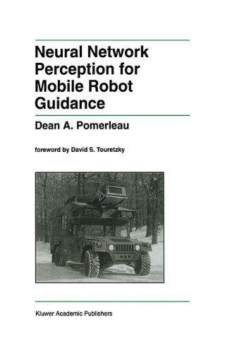 Neural Network Perception for Mobile Robot Guidance (The Springer International Series in Engineering and Computer Science)