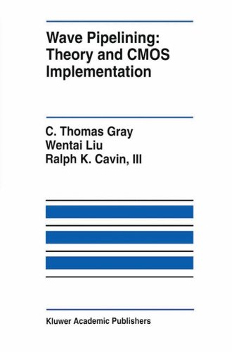 Wave Pipelining: Theory and CMOS Implementation (The Springer International Series in Engineering and Computer Science)