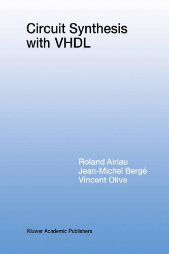 Circuit Synthesis with VHDL (The Springer International Series in Engineering and Computer Science)