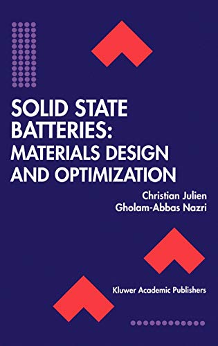 Solid State Batteries: Materials Design and Optimization (The Springer International Series in Engineering and Computer Science, 271)