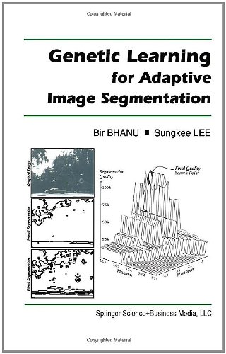 Genetic Learning for Adaptive Image Segmentation (The Springer International Series in Engineering and Computer Science)