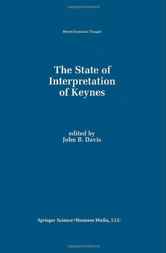 The State of Interpretation of Keynes (Recent Economic Thought)