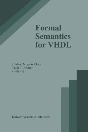 Formal Semantics for VHDL (The Springer International Series in Engineering and Computer Science)