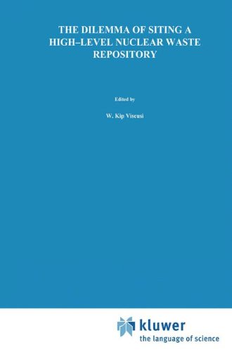 The Dilemma of Siting a High-Level Nuclear Waste Repository (Studies in Risk and Uncertainty)